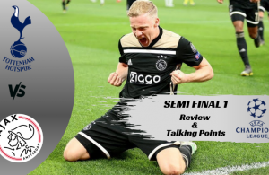 Tottenham v/s Ajax – UEFA Champions League Semi Final 1