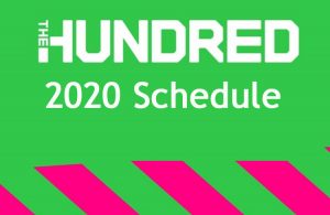 The Hundred 2020 Schedule, Fixture, Teams, Time Table, Dates & Venues