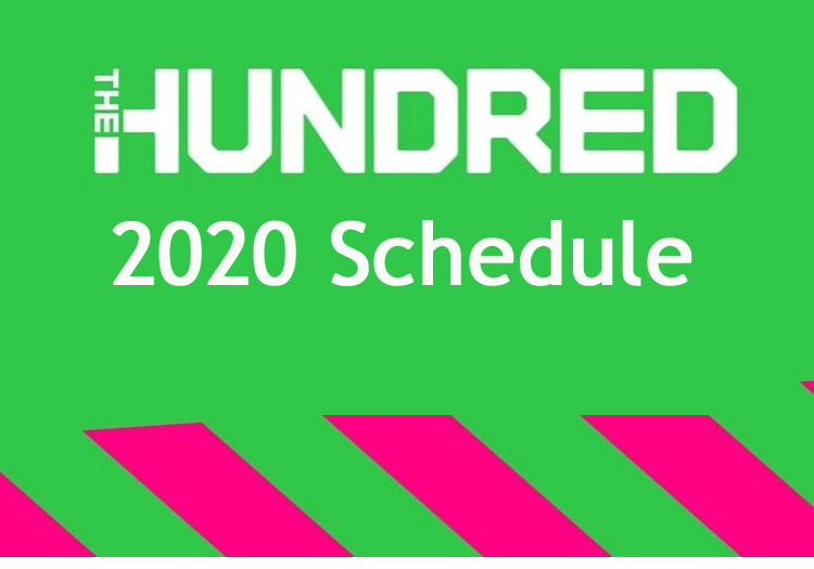 The Hundred 2020 Schedule, Fixture, Teams, Time Table, Dates & Venues