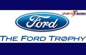 Ford Trophy 2019-20 Schedule, Teams, Time Table & Match Venues